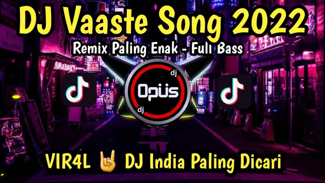 DJ VAASTE SONG REMIX 2022 PALING ENAK SEDUNIA