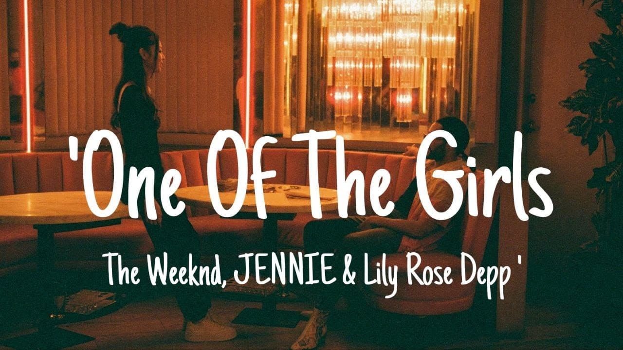 The Weeknd, JENNIE & Lily Rose Depp - 'One Of The Girls' (Lyrics)