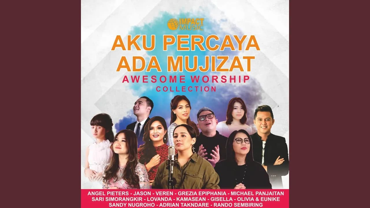 Aku Percaya Ada Mujizat (feat. Angel Pieters, Jason, Sari Simorangkir & Sandi Nugroho)