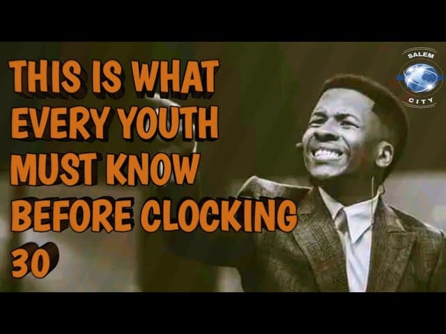 THIS IS WHAT EVERY YOUTH MUST KNOW BEFORE CLOCKING 30 |APOSTLE IREN EMMANUEL