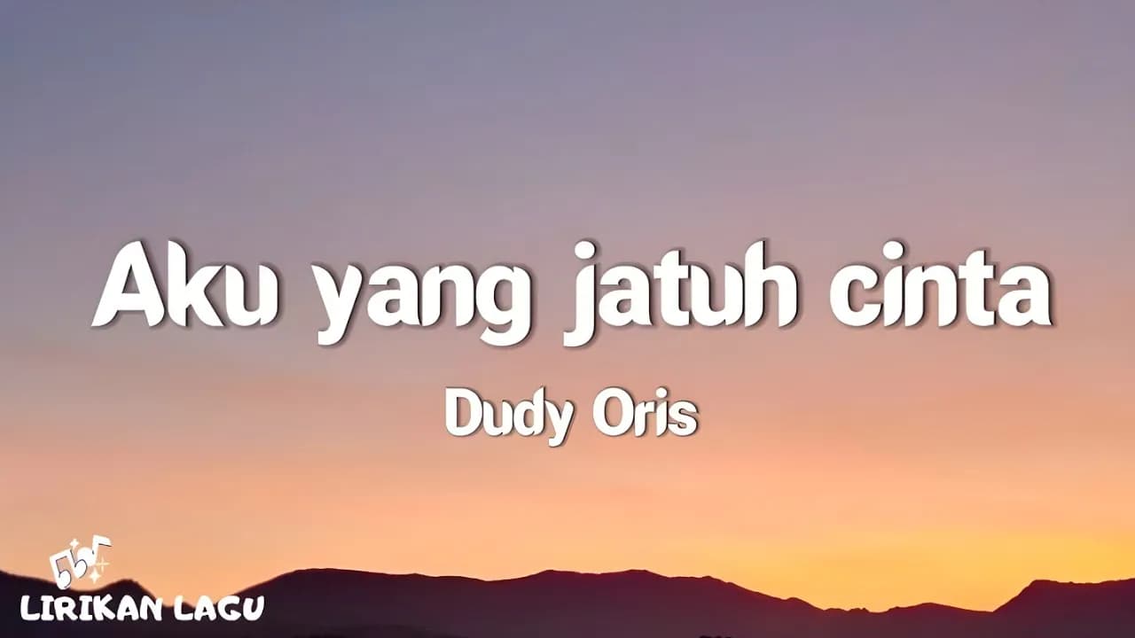 Dudy Oris - Aku Yang Jatuh Cinta (Video Lirik)