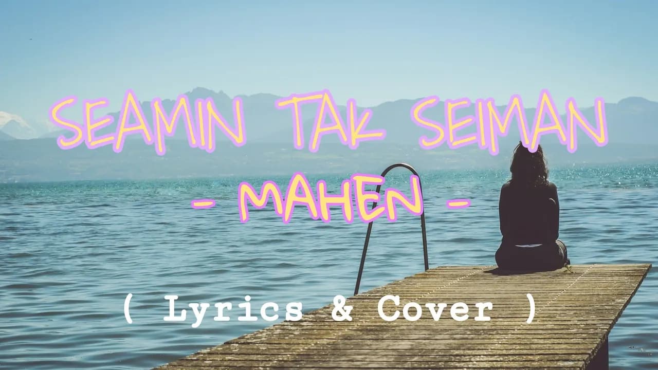 Seamin tak seiman - mahen ( cover + lirik by michela thea )