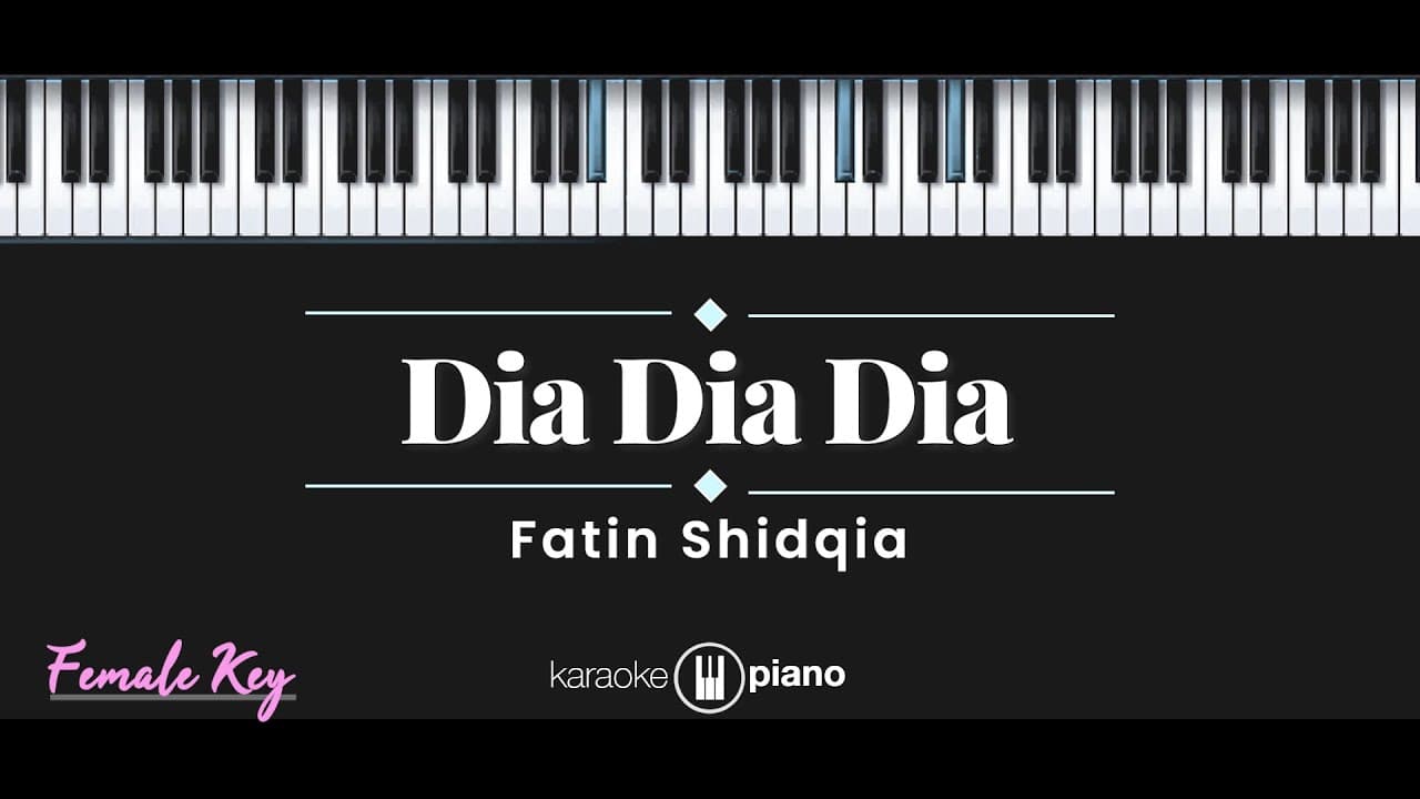 Dia Dia Dia - Fatin Shidqia (KARAOKE PIANO - FEMALE KEY)