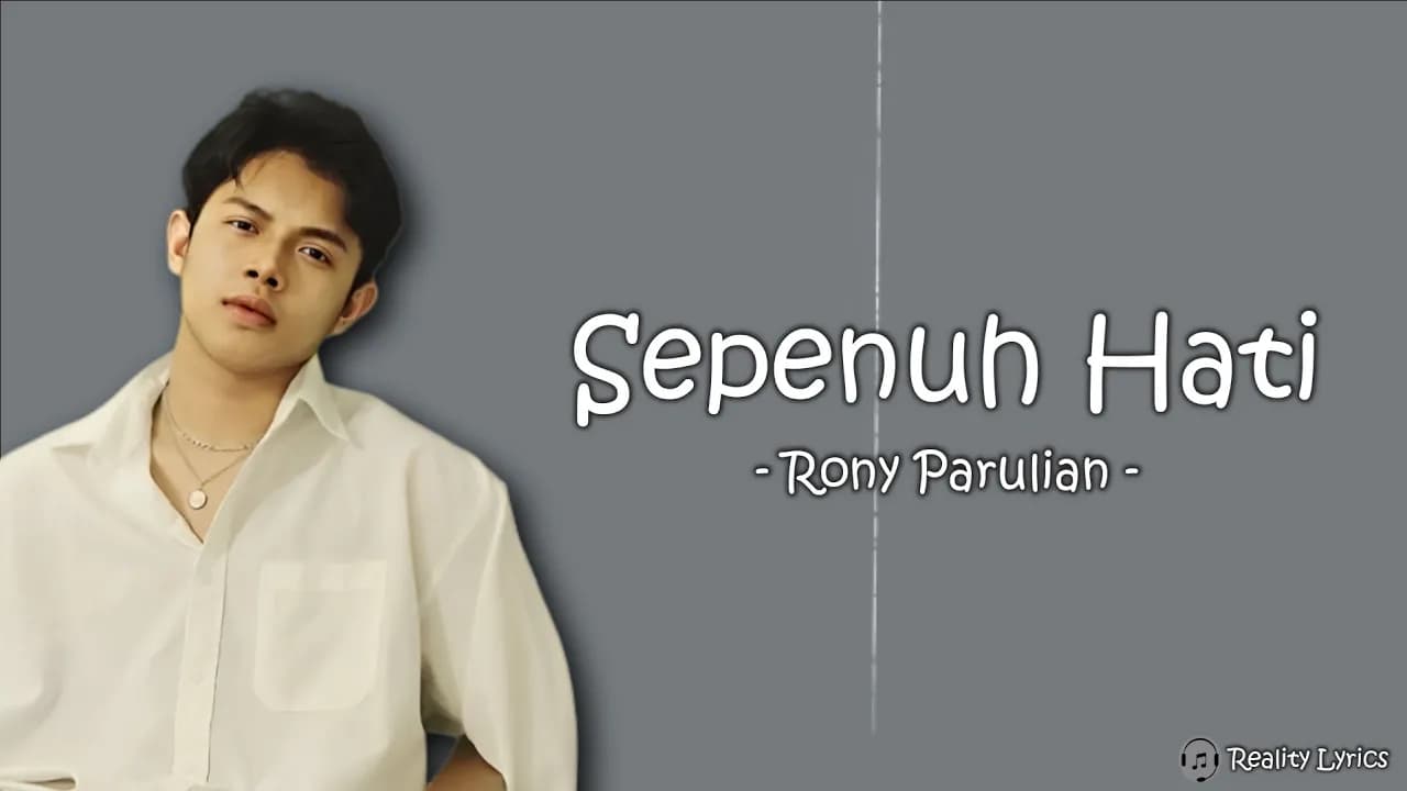 Rony Parulian - Sepenuh Hati (Lirik Lagu) ~Bukan matahari bila tak menyinari...