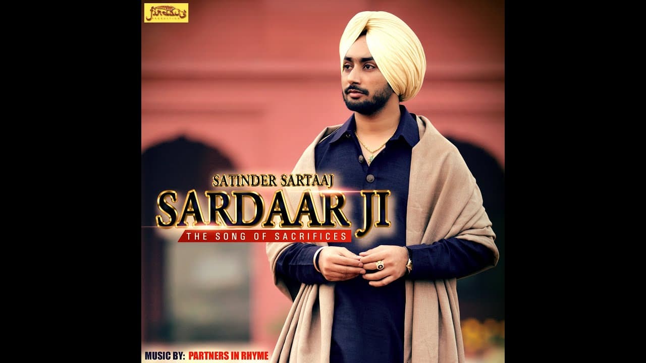 SARDAAR JI | SATINDER SARTAAJ | Official Full Song | HD