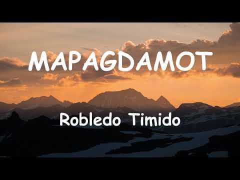 Mapagdamot - Robledo Timido (Lyrics)