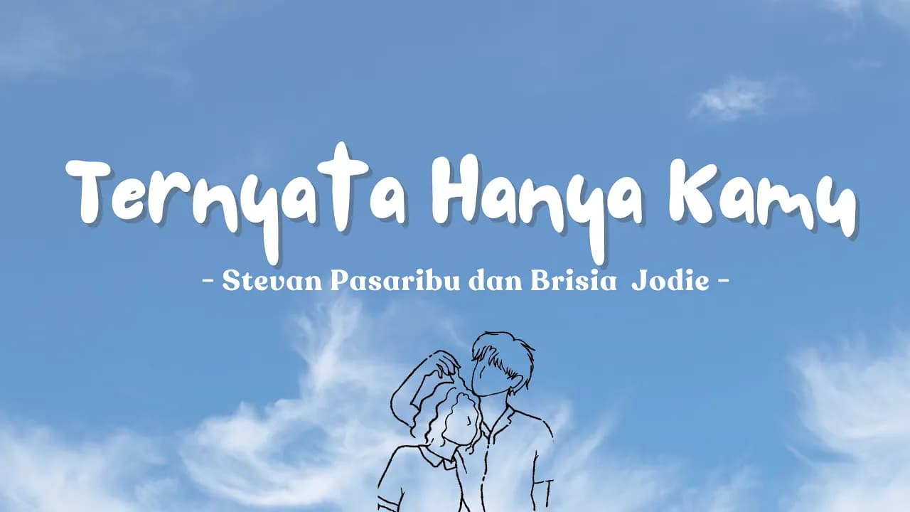 Stevan Pasaribu & Brisia Jodie - Ternyata Hanya Kamu | Lirik Lagu