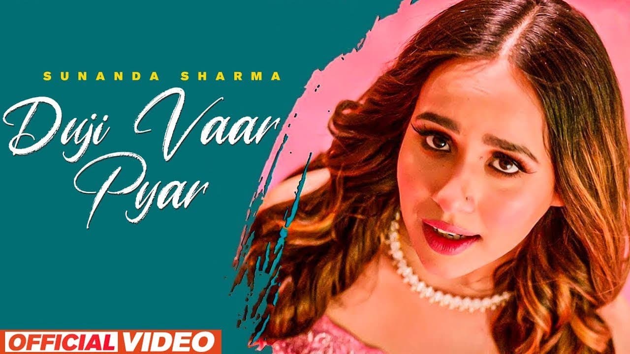 DUJI VAAR PYAR (FULL VIDEO) | SUNANDA SHARMA | JAANI | LATEST PUNJABI SONG 2023 | NEW SONG 2023