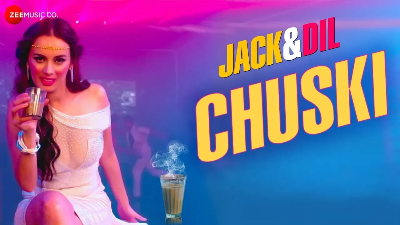 Chuski | Jack & Dil | Evelyn Sharma | Arko Pravo Mukherjee & Sonu Kakkar