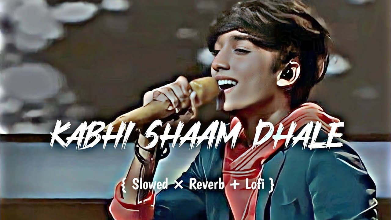 Kabhi Shaam Dhale New Song (Slowed×Reverb+Lofi) Jaani / Mohammad Faiz / Siddharth Gupta /Divya Kalia