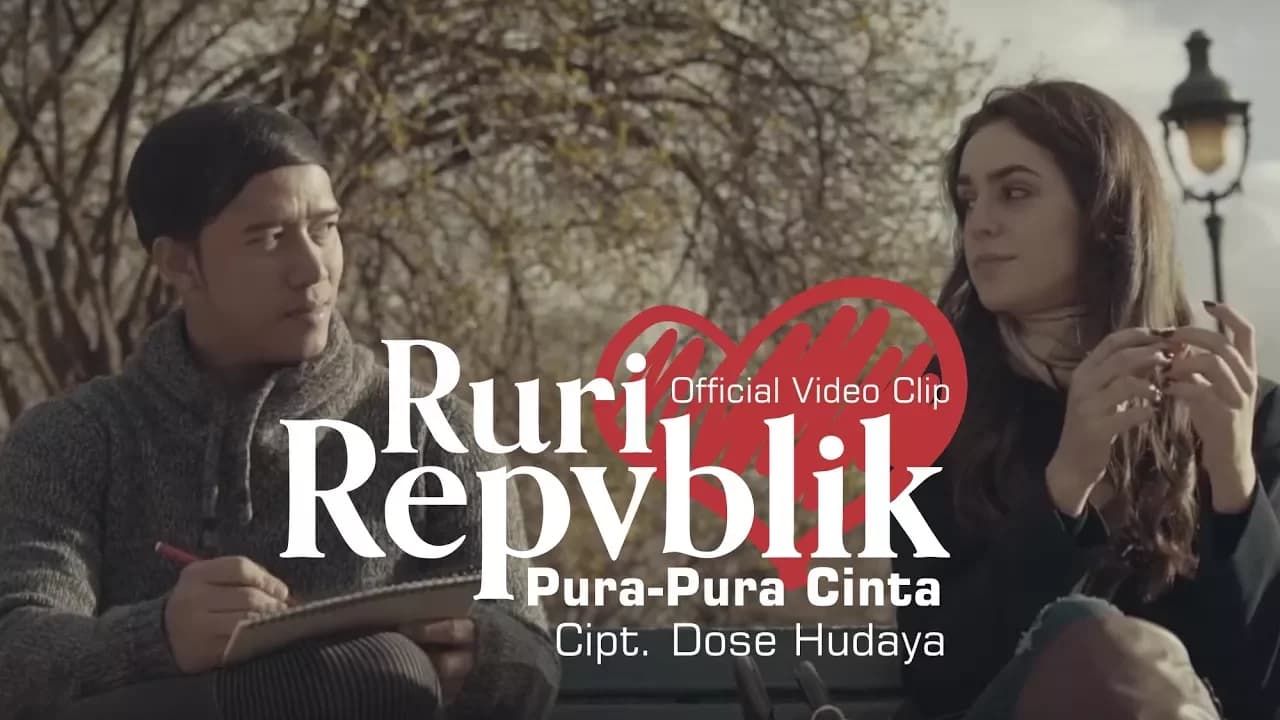 Ruri Repvblik - Pura Pura Cinta (Official Video Clip)