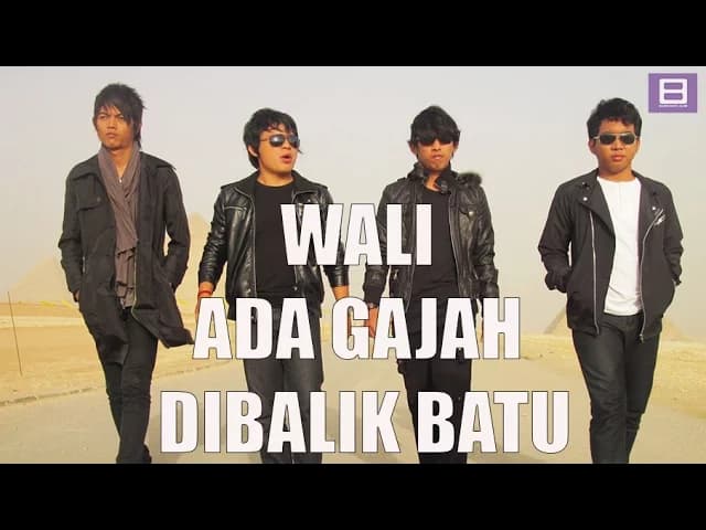 Wali - Ada Gajah Di Balik Batu [Video Lirik]