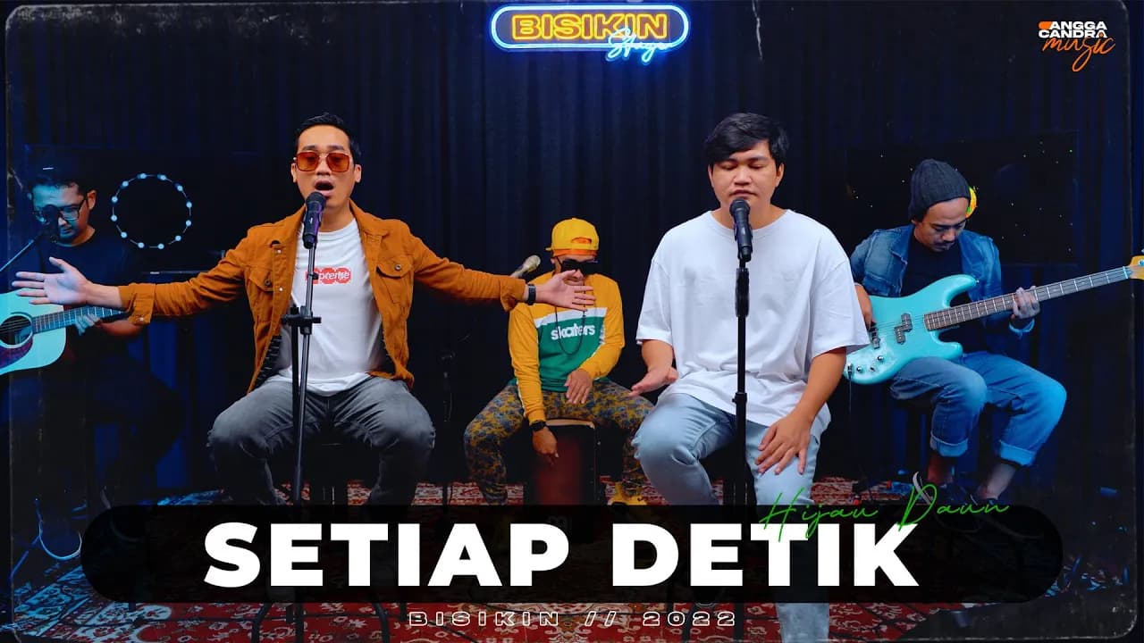 SETIAP DETIK - HIJAU DAUN FT. ANGGA CANDRA (BISIKIN)