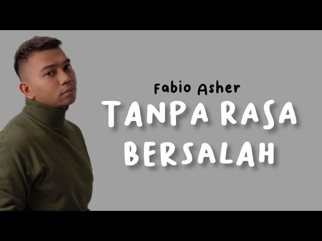 FABIO ASHER - TANPA RASA BERSALAH (Lirik) // Hadirmu hanya menambah luka baru