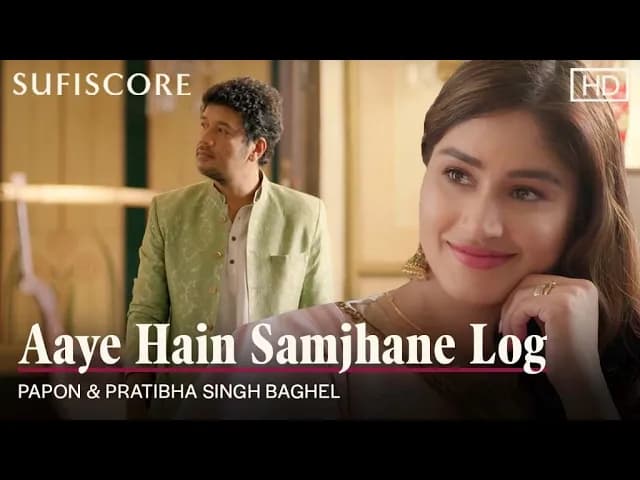 Aaye Hain Samjhane Log | Papon & Pratibha Singh Baghel | Latest Romantic Song | Sufiscore