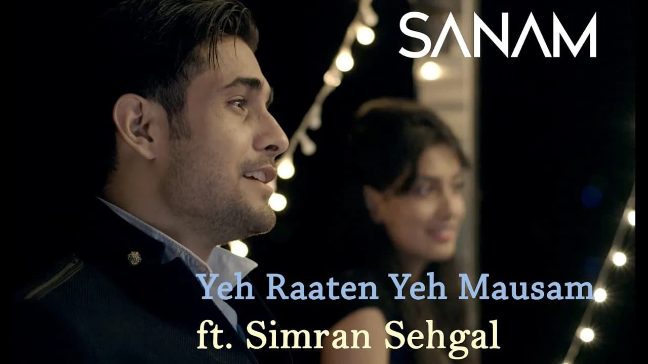 Yeh Raaten Yeh Mausam | Sanam ft. Simran Sehgal