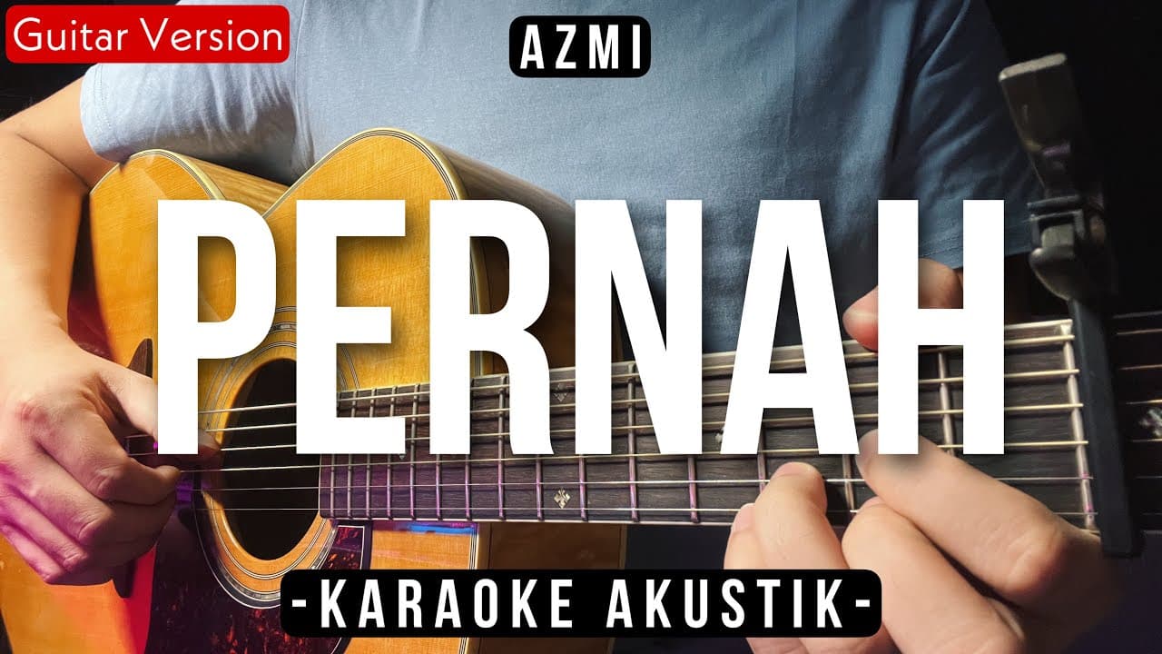 Pernah (Karaoke Akustik) - Azmi, Chintya Gabriella (Female Key)