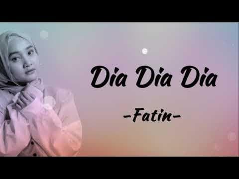 Fatin - Dia Dia Dia - Lirik Lagu