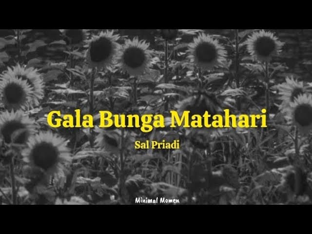 Sal Priadi - Gala Bunga Matahari (Lirik Video)