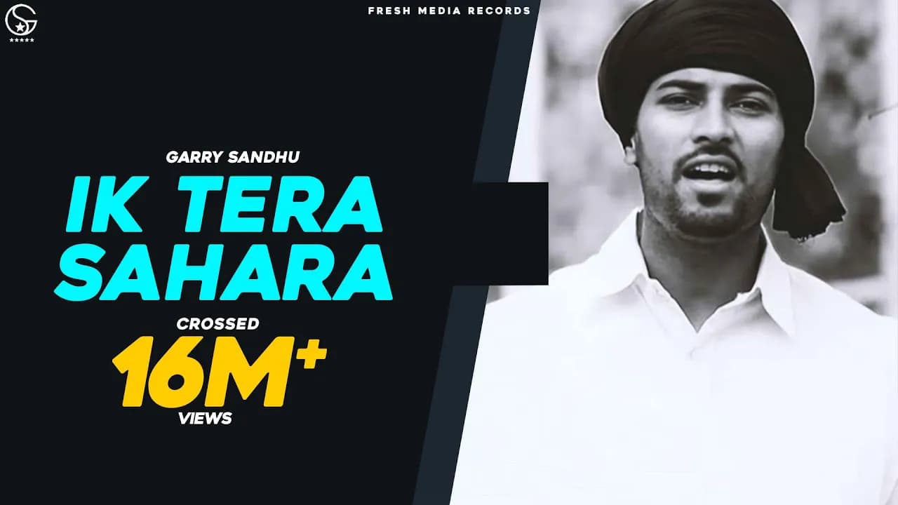 Garry Sandhu | Ik Tera Sahara | 👍 | Fresh Media Records