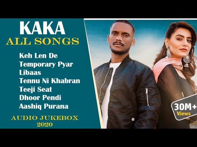 KAKA All Songs | Audio Jukebox 2020 | Keh Len De | Temporary Pyar | Libaas | Tennu Ni Khabran | KAKA