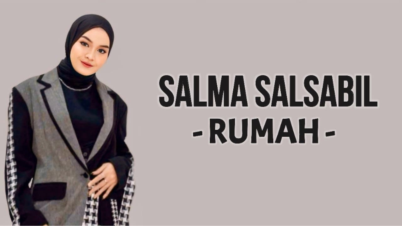 Salma Salsabil - Rumah ( Lirik Lagu )