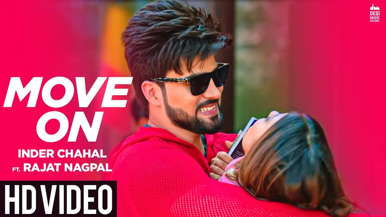 MOVE ON - Inder Chahal ft. Rajat Nagpal | Rana | Punjabi Songs 2019