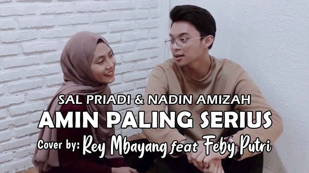Rey Mbayang feat Feby Putri - Amin Paling Serius Cover (Lyric) | Sal Priadi & Nadin Amizah