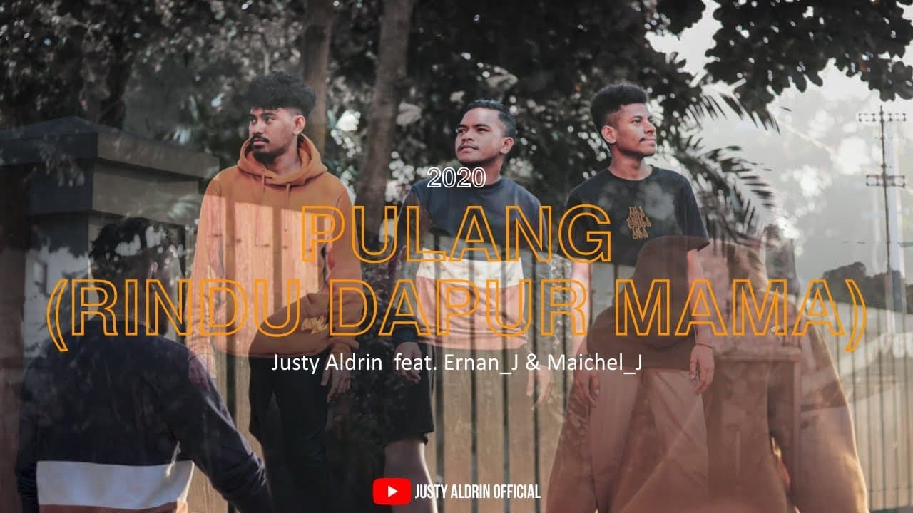 PULANG ( RINDU DAPUR MAMA) - JUSTY ALDRIN feat ERNAN_J [ OFFICIAL MUSIC VIDEO ]