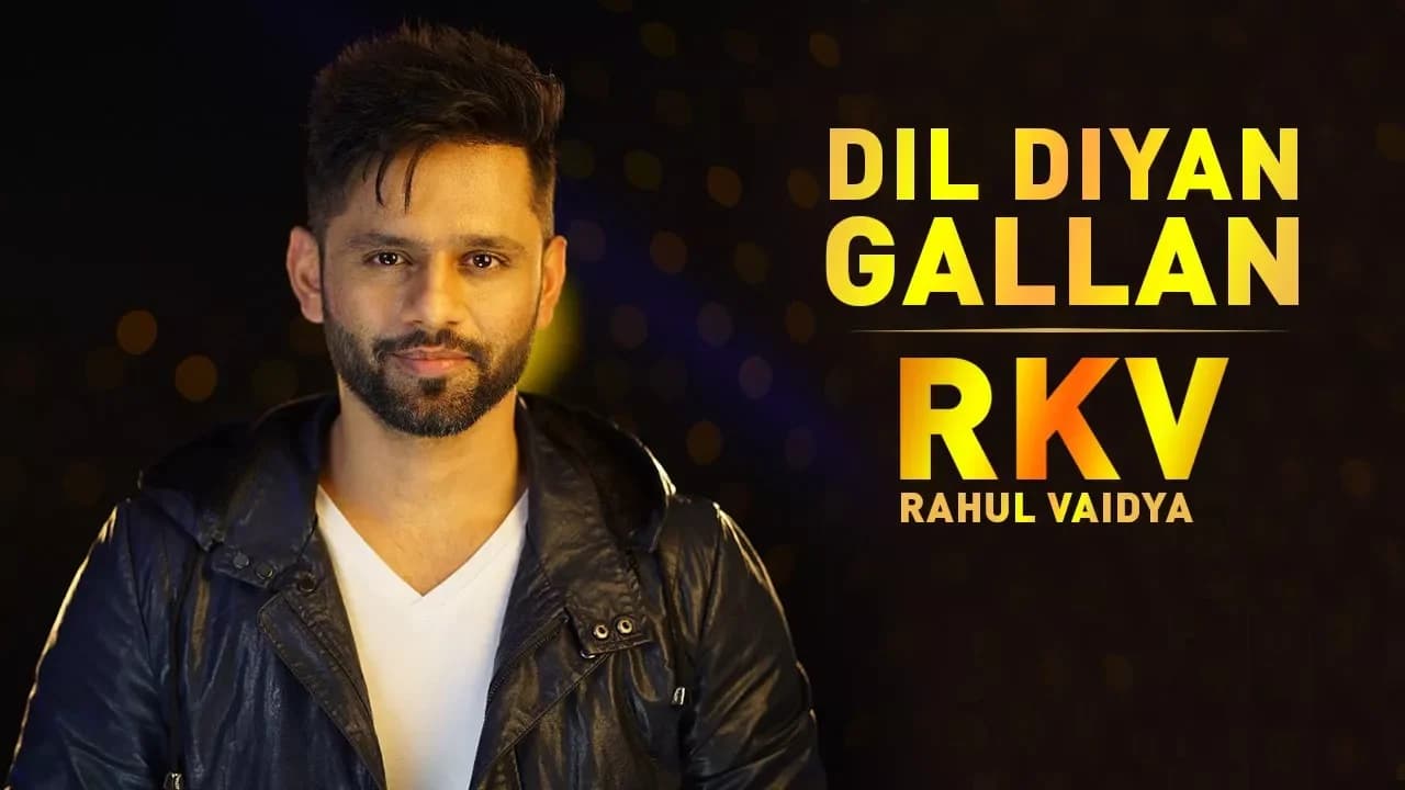 Dil Diyan Gallan | EDM Mix | RAHUL VAIDYA RKV