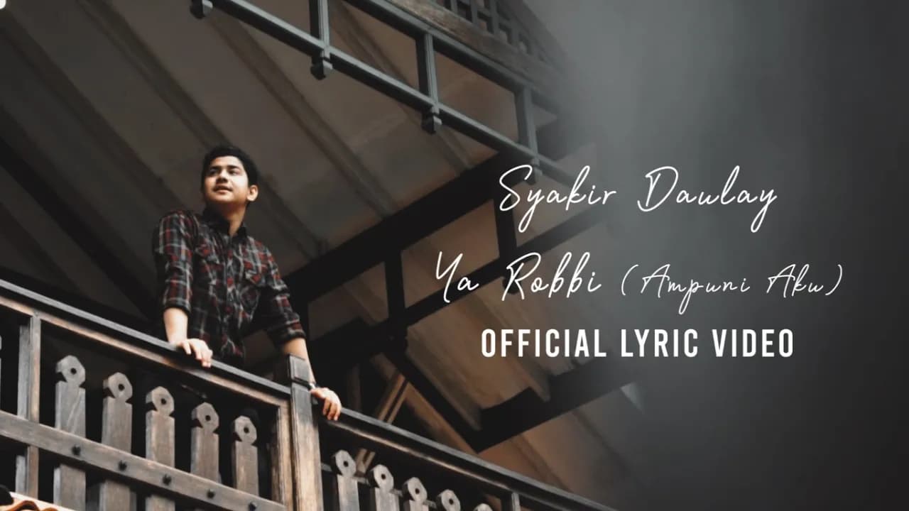 Syakir Daulay - Ya Robbi ( Ampuni Aku ) - Official Lyric Video