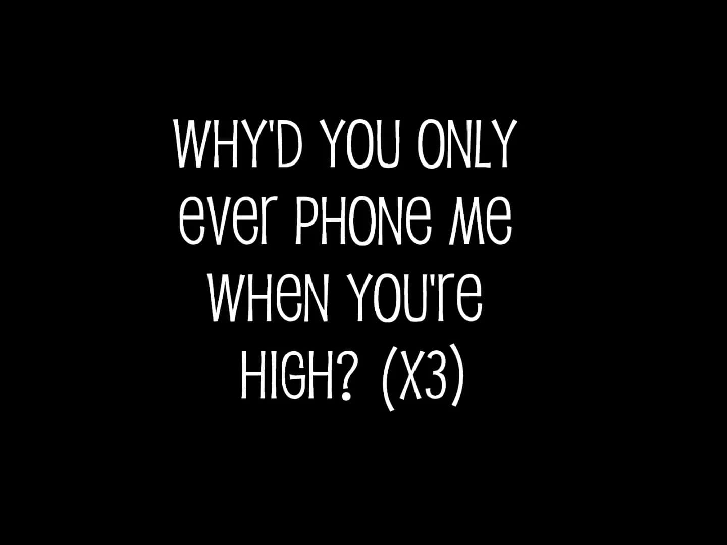 Arctic Monkeys - Why'd You Only Call Me When You're High Lyrics