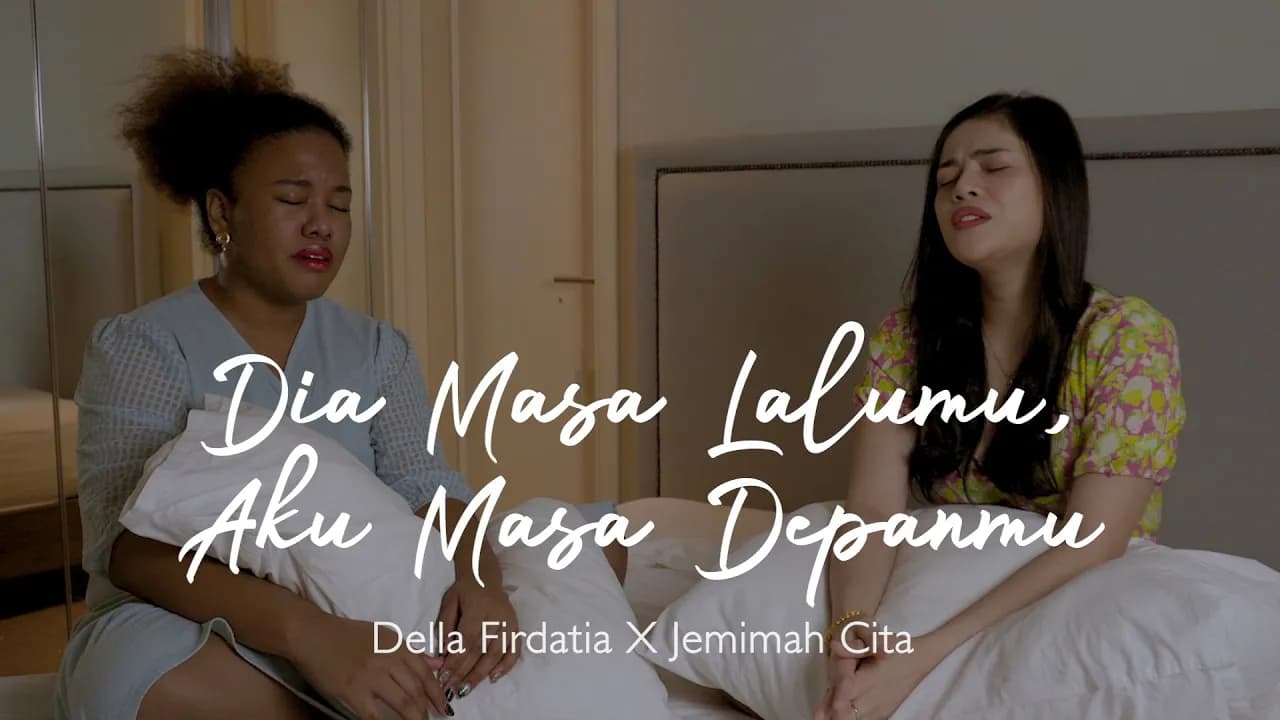 Dia Masa Lalumu, Aku Masa Depanmu - Vionita Sihombing | Della Firdatia X Jemimah Cita Cover