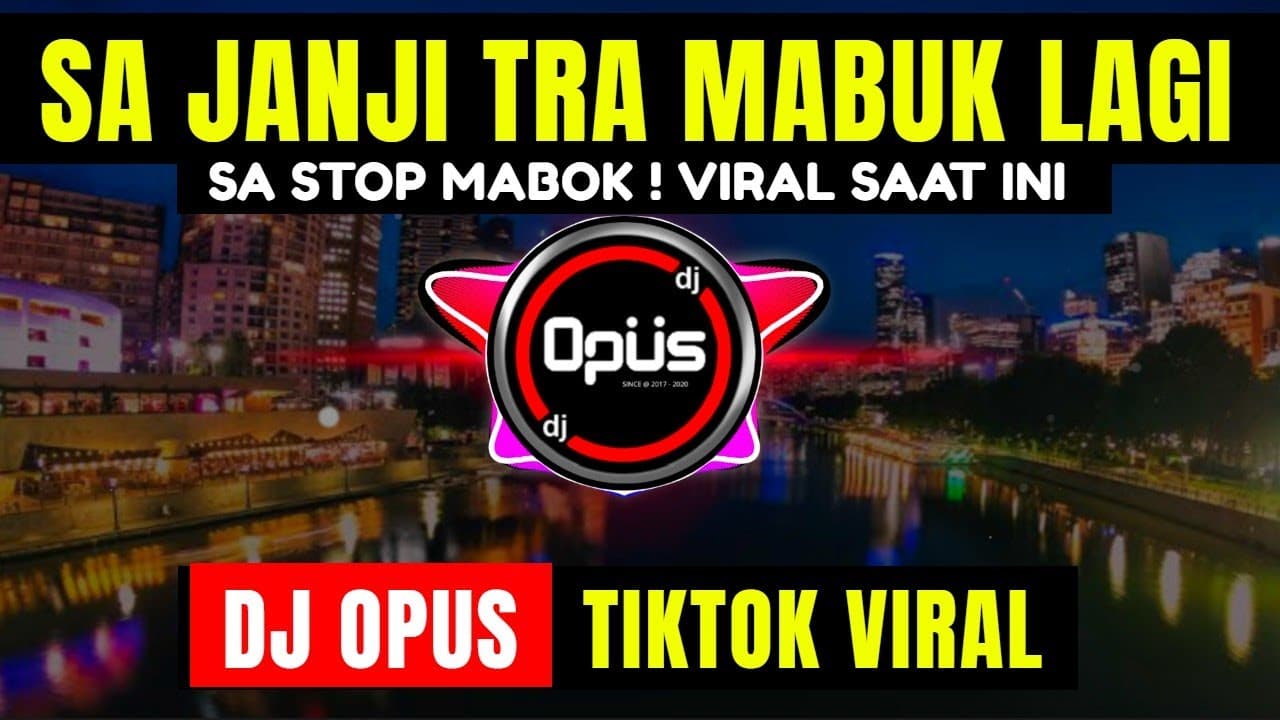 DJ SA JANJI TRA MABUK LAGI | DJ SA STOP MABOK REMIX TERBARU FULL BASS - DJ Opus