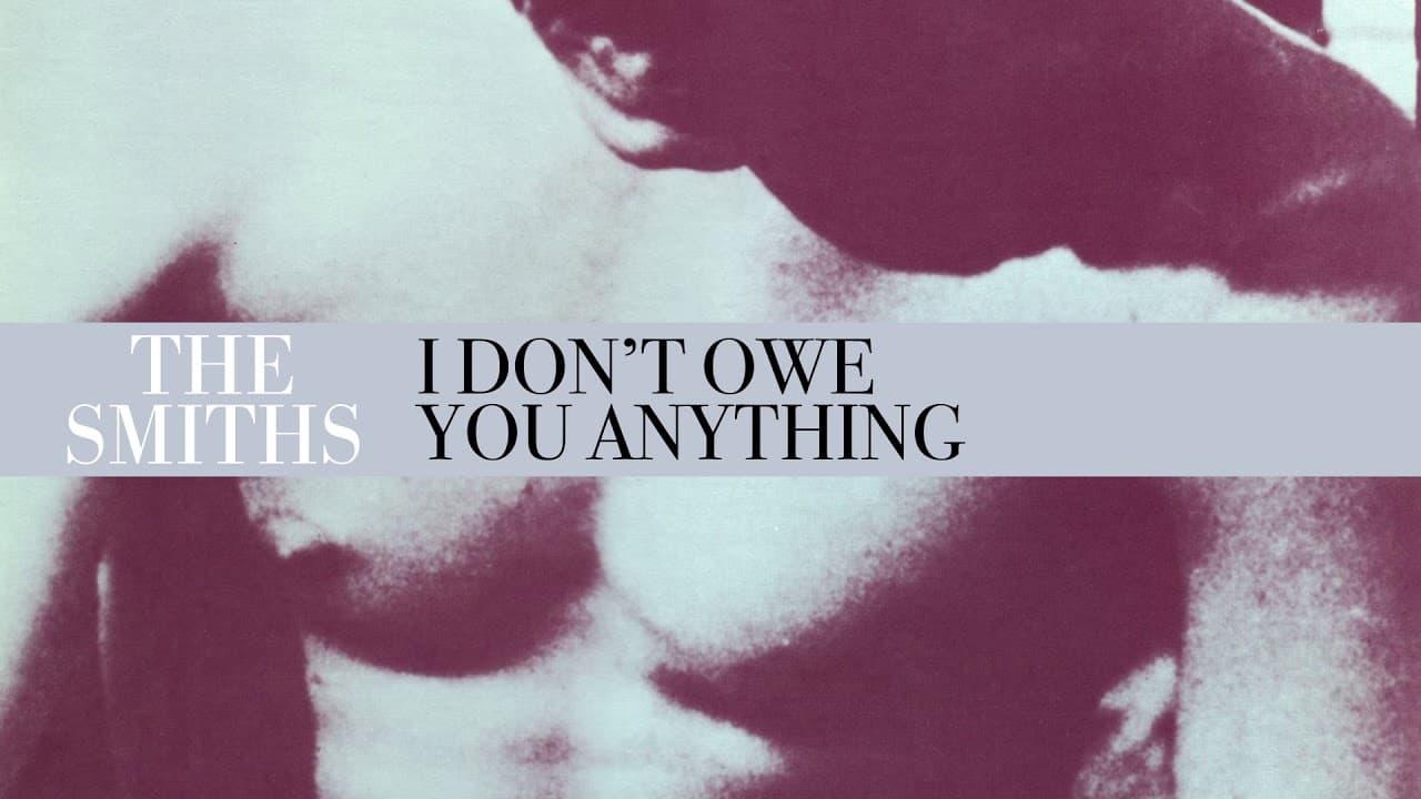 The Smiths - I Don't Owe You Anything (Official Audio)