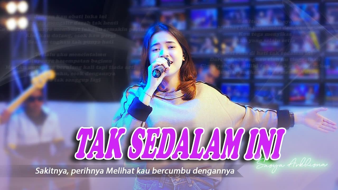 TAK SEDALAM INI - SASYA ARKHISNA (OFFICIAL LIVE MUSIC VIDEO )
