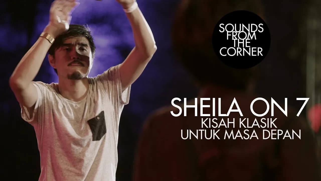 Sheila On 7 - Kisah Klasik Untuk Masa Depan | Sounds From The Corner Live #17