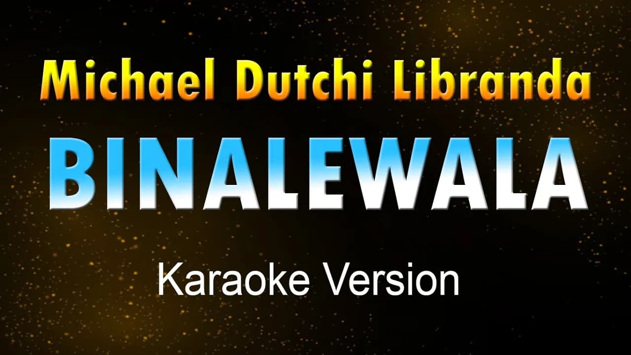 BINALEWALA - Michael Dutchi Libranda (Karaoke HD)
