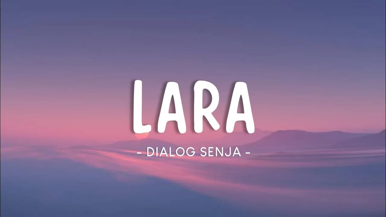 Dialog Senja - Lara (Lyrics)