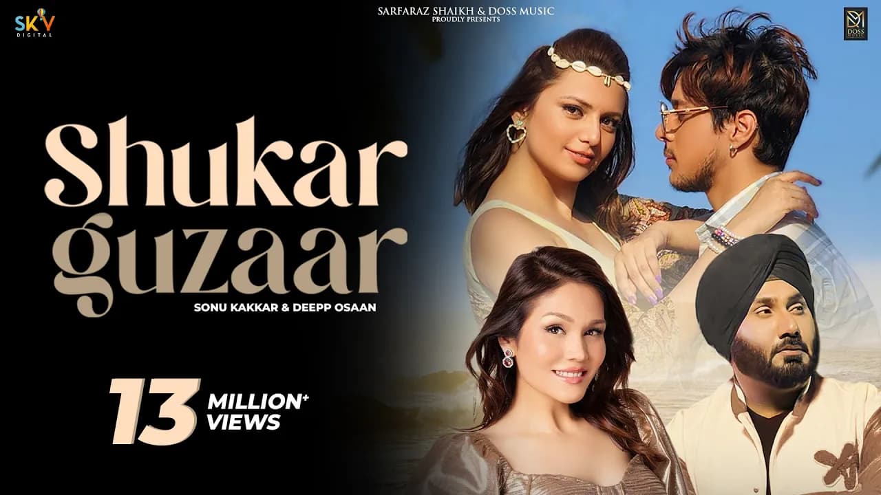 Shukar Guzaar - Sonu Kakkar | Deepp Osaan | Pratik Sehajpal | Lekha Prajapati | Sanjeev Chaturvedi