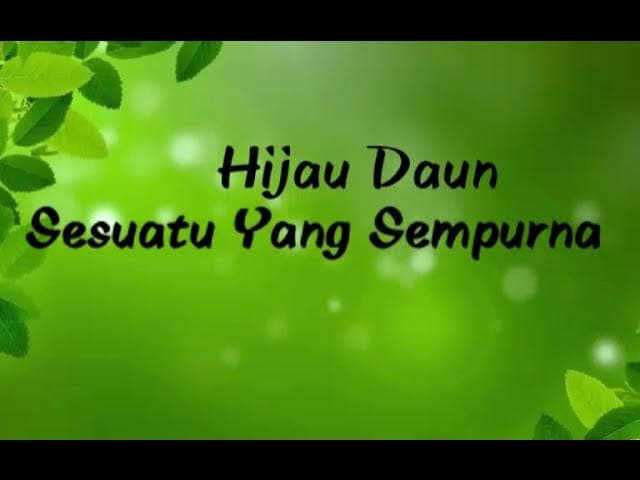Hijau Daun Sesuatu yang Sempurna  Lirik
