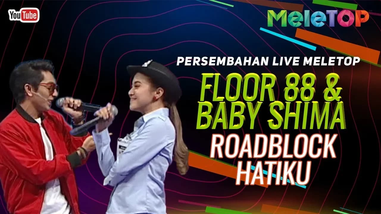 Floor 88 & Baby Shima - Roadblock Hatiku | Persembahan Live MeleTOP | Nabil & Farah Nabilah
