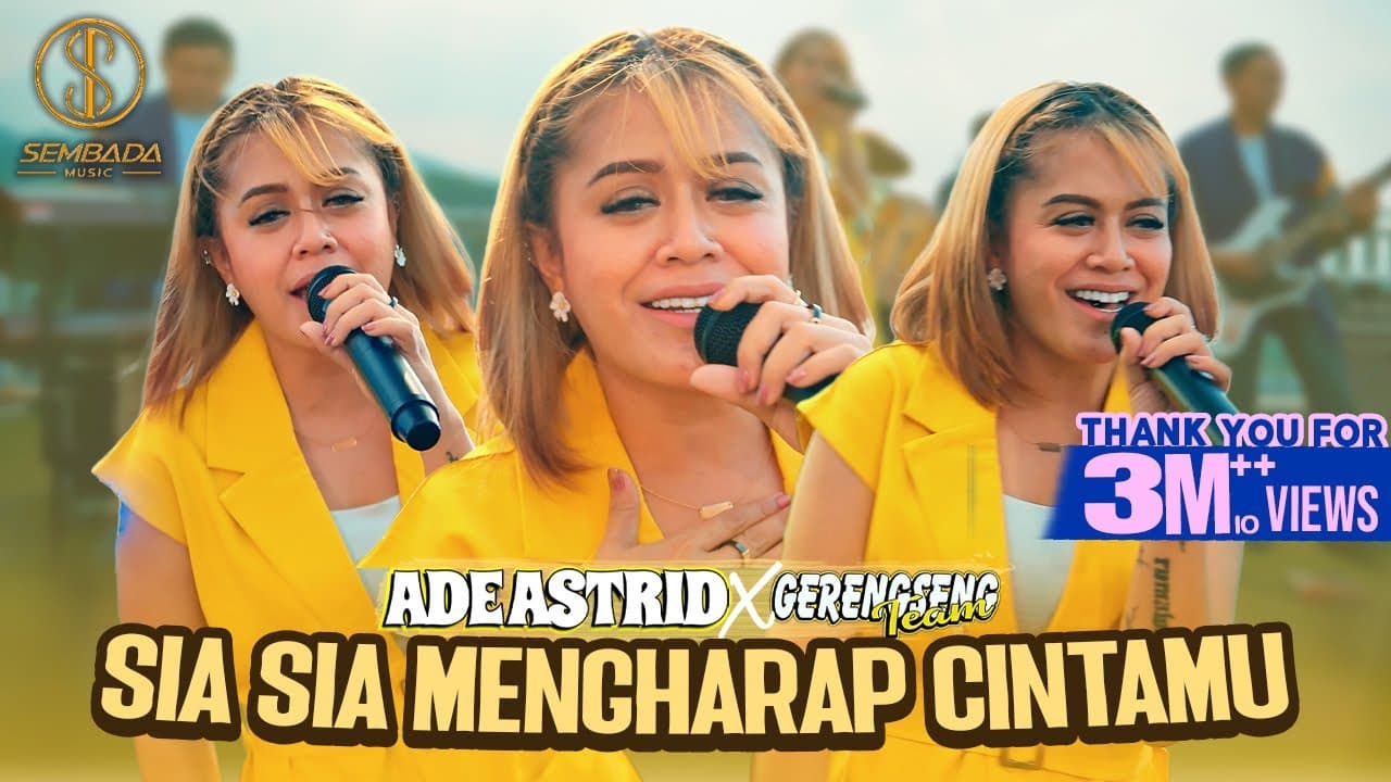 SIA SIA MENGHARAP CINTAMU - ADE ASTRID X GERENGSENG TEAM (OFFICIAL MUSIC VIDEO)