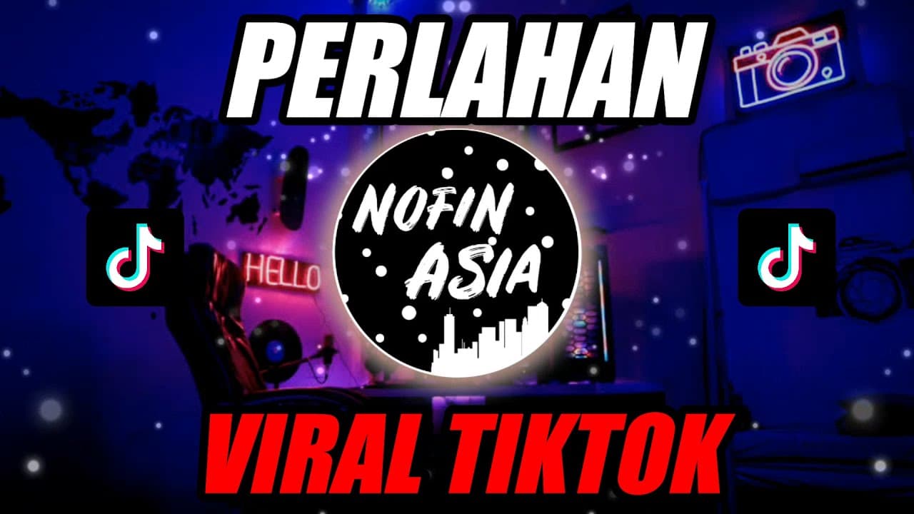PERLAHAN | OFFICIAL NOFIN ASIA REMIX