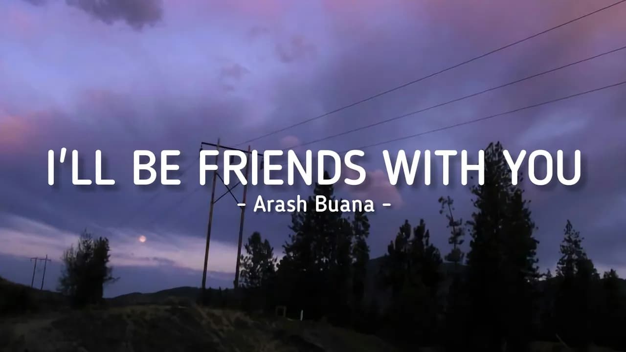 Arash Buana - I'll Be Friends With You (lyrics)