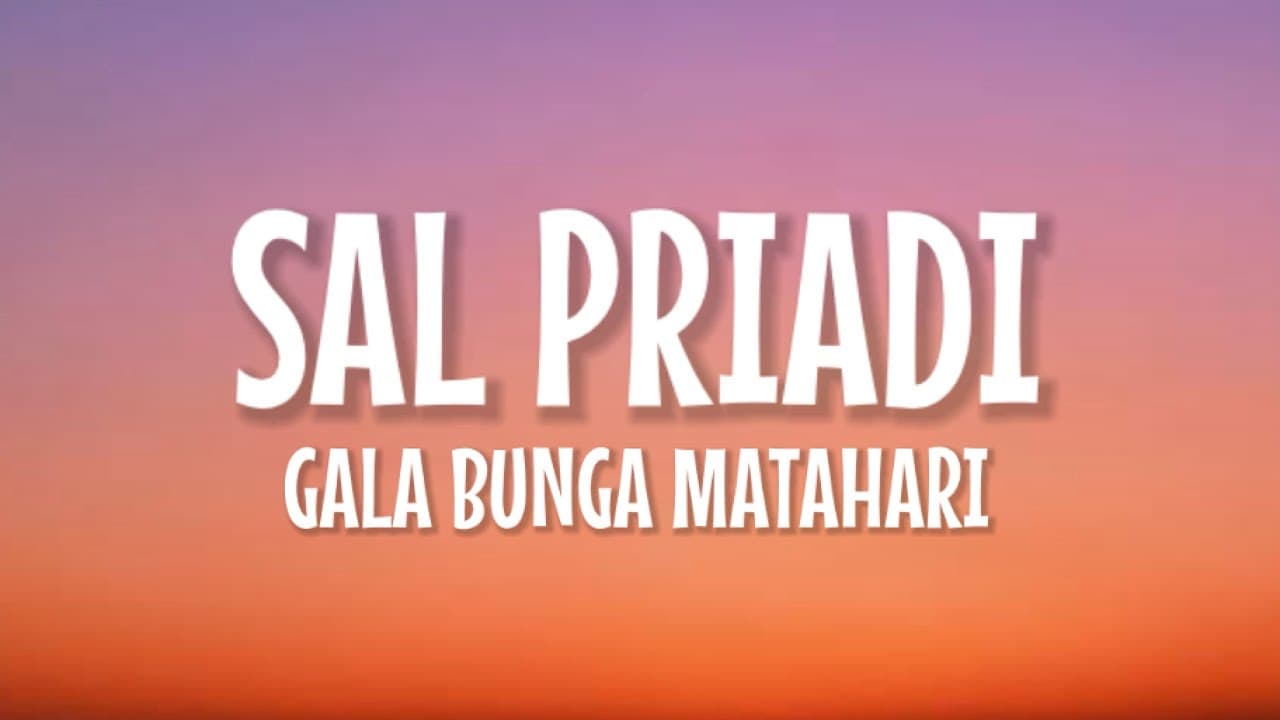 Sal Priadi - Gala Bunga Matahari (Lirik Lagu)