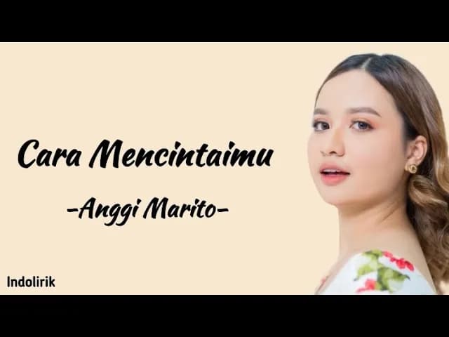 Cara Mencintaimu - Anggi Marito | Lirik Lagu