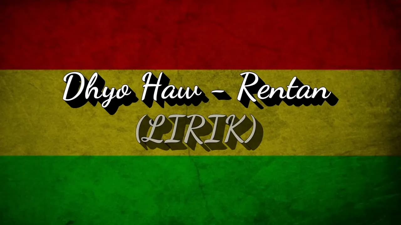 Dhyo Haw - Rentan (LIRIK)