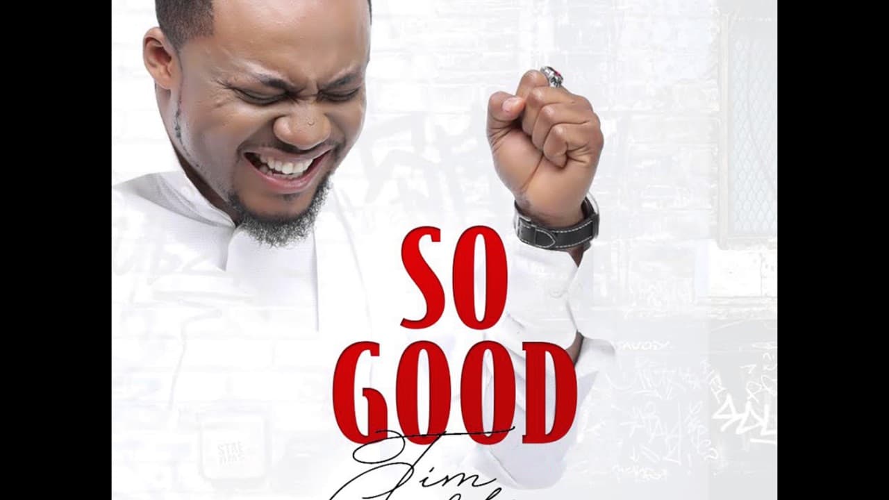 Tim Godfrey - So Good