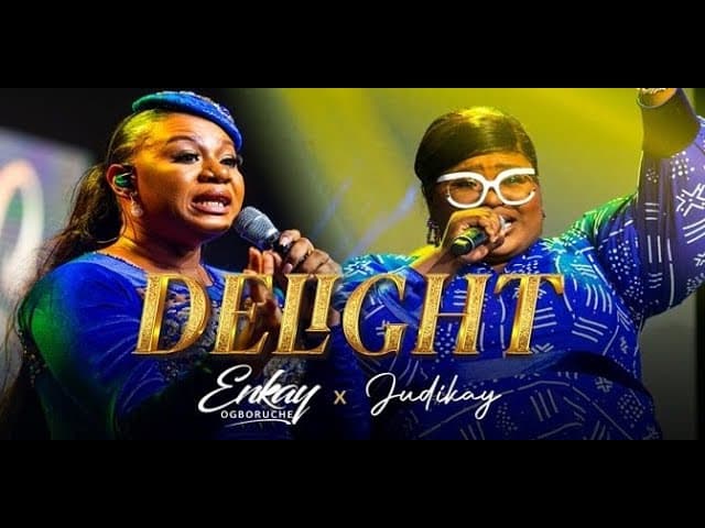 Delight - Enkay Ogboruche X Judikay (Official video)